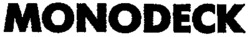 MONODECK