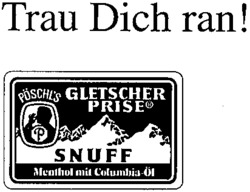 Trau Dich ran! PÖSCHL'S GLETSCHER PRISE SNUFF