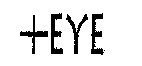 +EYE