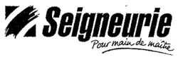 Seigneurie Pour main de maître
