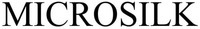 MICROSILK