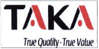 TAKA True Quality - True Value