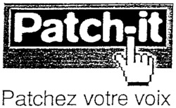Patch-it Patchez votre voix