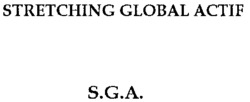 STRETCHING GLOBAL ACTIF S.G.A.