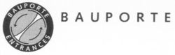 BAUPORTE ENTRANCES