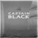 CAPTAIN BLACK