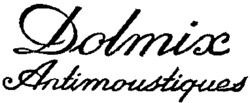 Dolmix Antimoustiques