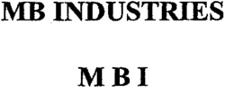MB INDUSTRIES MBI