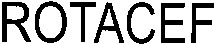 ROTACEF
