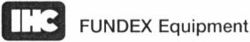 IHC FUNDEX Equipment