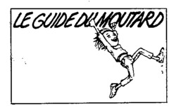 LE GUIDE DU MOUTARD