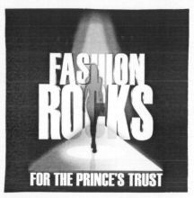 FASHION ROCKS FOR THE PRINCE'S TRUST