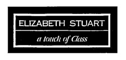 ELIZABETH STUART a touch of Class