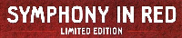 SYMPHONY IN RED LIMITED EDITION