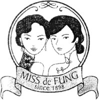 MISS de FUNG since 1898