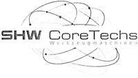 SHW CoreTechs Werkzeugmaschinen