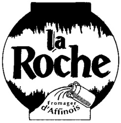 la Roche Fromager d'Affinois