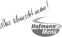 Das schmeckt man ! Hofmann Menü