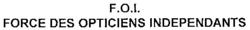 F.O.I. FORCE DES OPTICIENS INDEPENDANTS