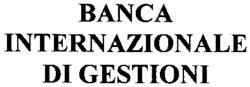 BANCA INTERNAZIONALE DI GESTIONI