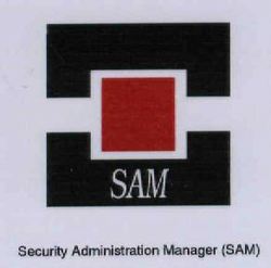 SAM Security Administration Manager (SAM)