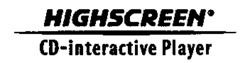 HIGHSCREEN CD-interactive Player