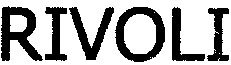 RIVOLI