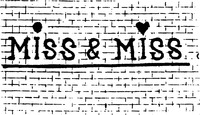 MISS & MISS
