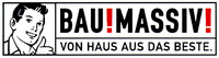 BAU!MASSIV! VON HAUS AUS DAS BESTE.