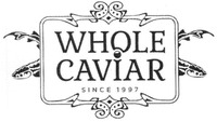 WHOLE CAVIAR SINCE 1997