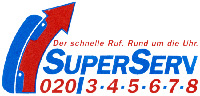 Der schnelle Ruf. Rund um die Uhr. SUPERSERV 020/3.4.5.6.7.8