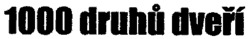 1000 druhu dverí