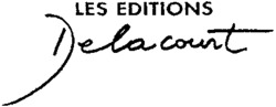 LES EDITIONS Delacourt Delacourt