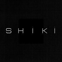 SHIKI