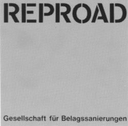 REPROAD Gesellschaft für Belagssanierung