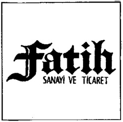 Fatih SANAYI VE TICARET