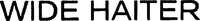 WIDE HAITER