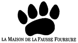 LA MAISON DE LA FAUSSE FOURRURE