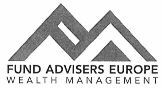 FUND ADVISERS EUROPE WEALTH MANAGEMENT