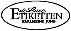 de Luxe ETIKETTEN KARLHEINZ JUNG