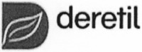 deretil