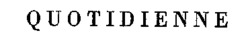 QUOTIDIENNE