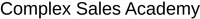 Complex Sales Academy