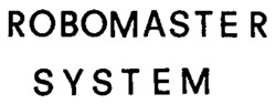 ROBOMASTER SYSTEM