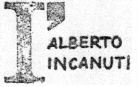 I' ALBERTO INCANUTI