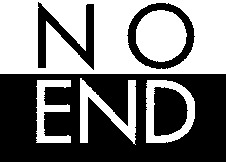NO END