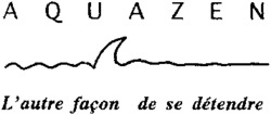 AQUAZEN L'autre façon de se détendre
