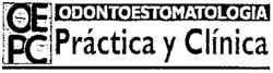 OEPC ODONTOESTOMATOLOGIA Práctica y Clínica