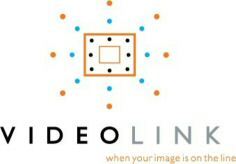 VIDEOLINK when your image is on the line