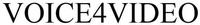 VOICE4VIDEO